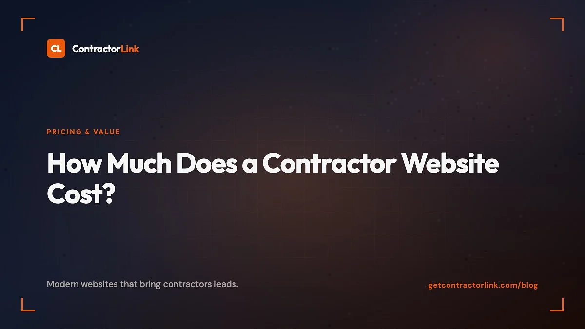 How Much Does a Contractor Website Cost? Real Numbers, No BS