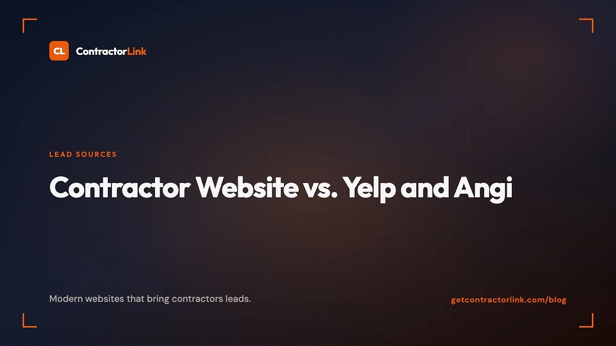 Contractor Website vs. Yelp and Angi — Which Actually Gets You More Leads?
