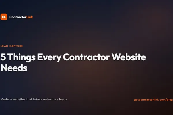 5 Things Every Contractor Website Needs to Actually Get Phone Calls